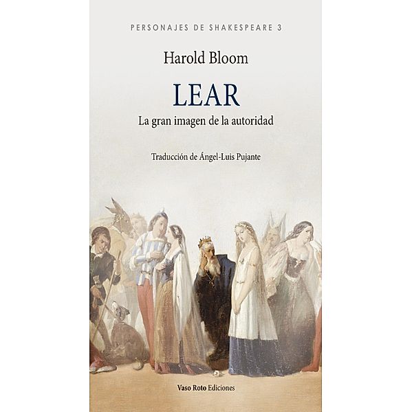 Lear / Personajes de Shakespeare Bd.3, Harold Bloom