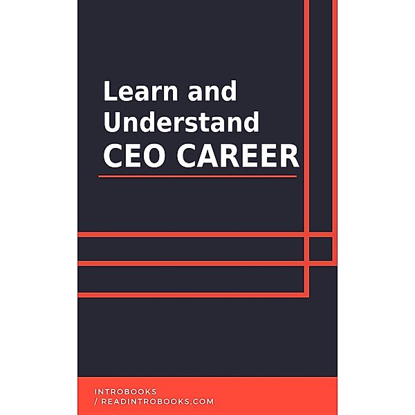 Learn and Understand CEO Career, IntroBooks Team