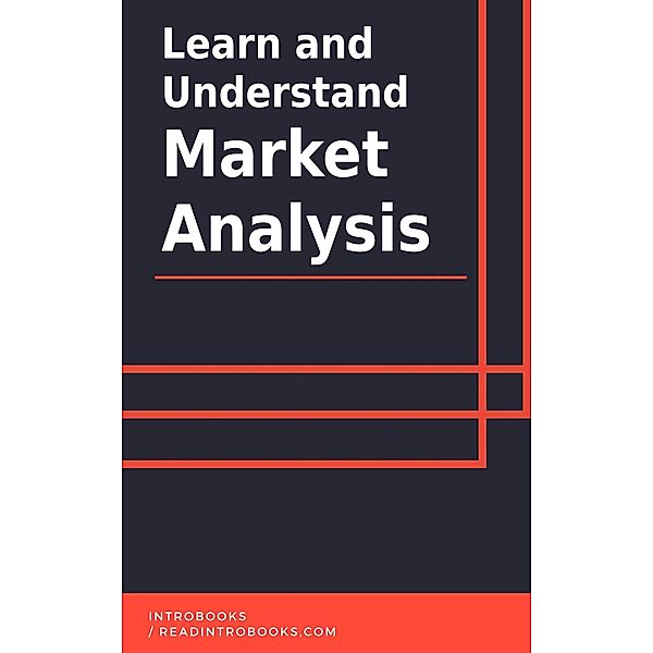 Learn and Understand Market Analysis, IntroBooks Team