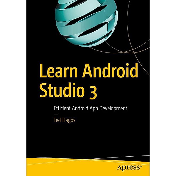 Learn Android Studio 3, Ted Hagos