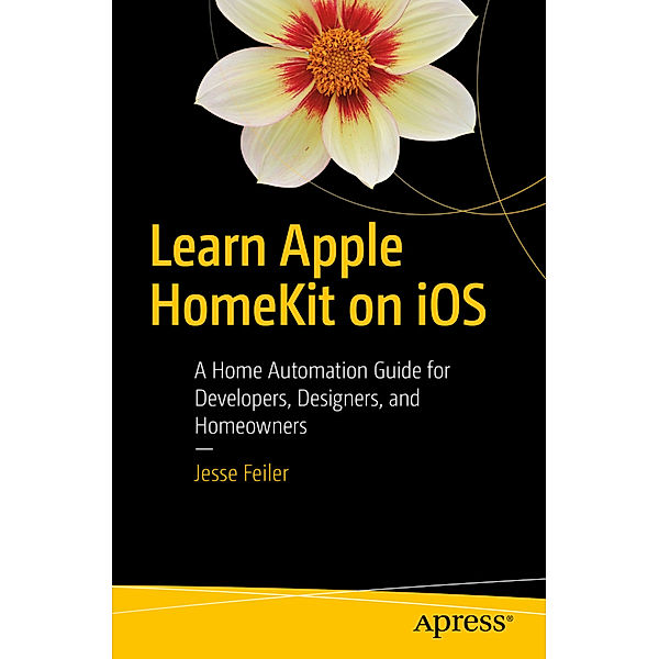 Learn Apple HomeKit on iOS, Jesse Feiler