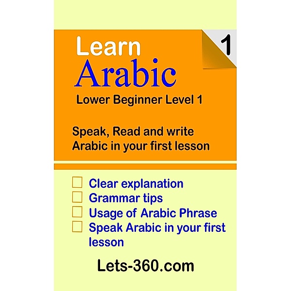 Learn Arabic 1 lower beginner Arabic (Arabic Language, #1) / Arabic Language, Mohd Mursalin Saad