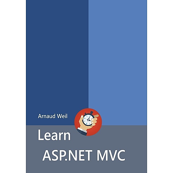 Learn ASP.NET MVC, Arnaud Weil