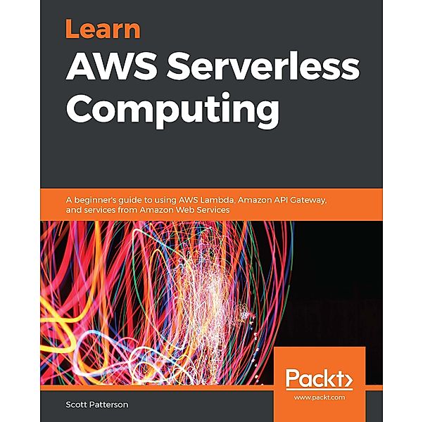 Learn AWS Serverless Computing, Patterson Scott Patterson