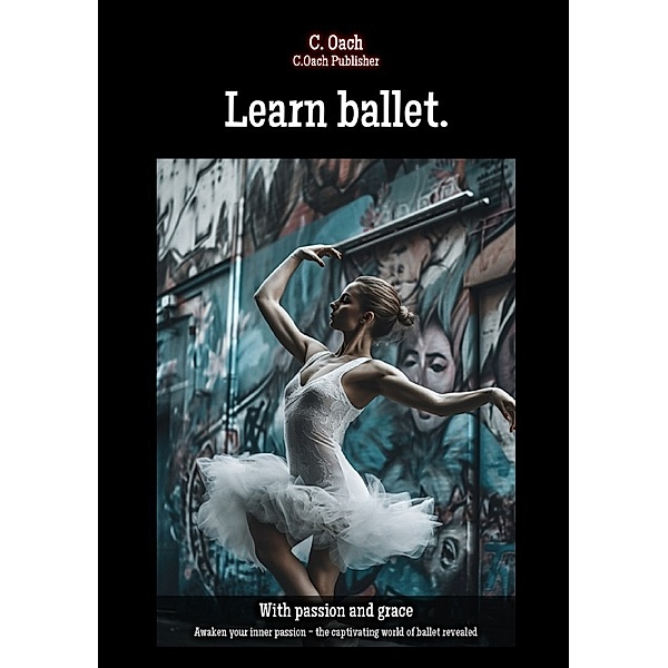 Learn ballet., C. Oach