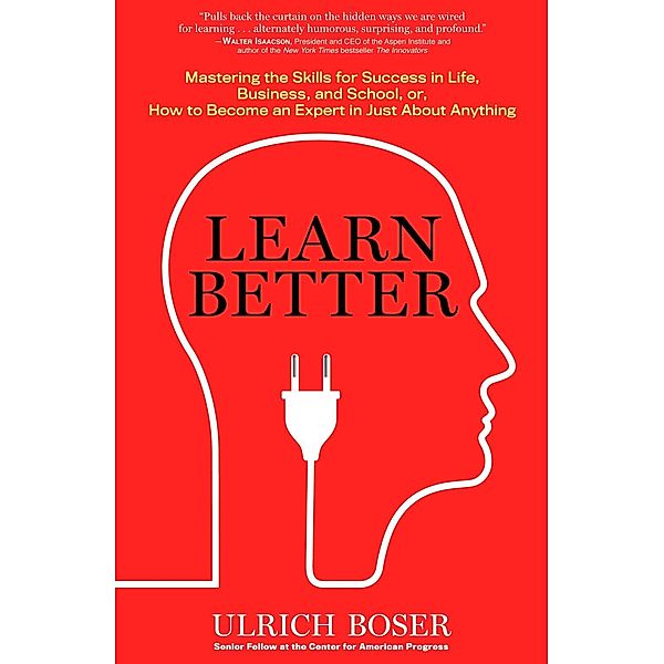 Learn Better, Ulrich Boser