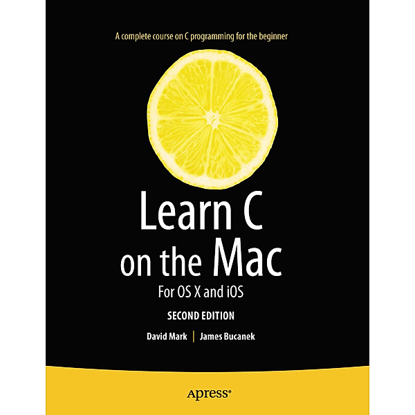 Learn C on the Mac, David Mark, James Bucanek