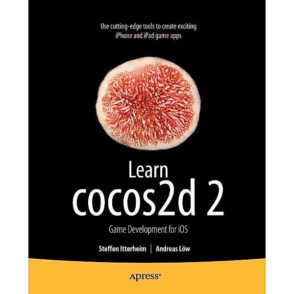 Learn cocos2d 2, Steffen Itterheim, Andreas Lw