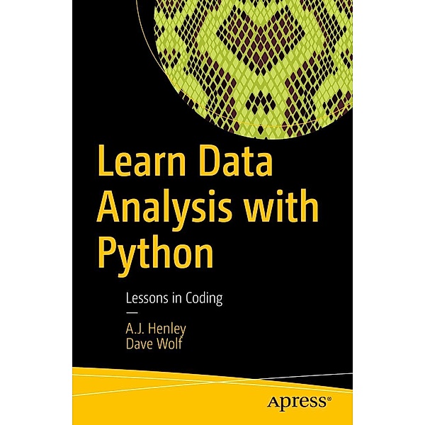 Learn Data Analysis with Python, A. J. Henley, Dave Wolf