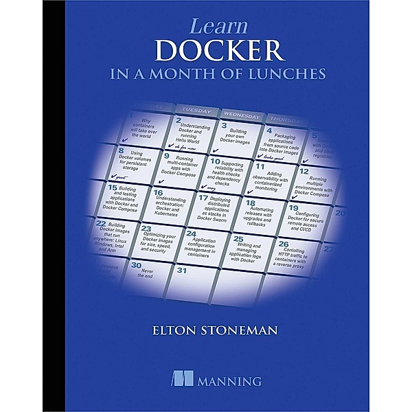 Learn Docker in a Month of Lunches, Elton Stoneman
