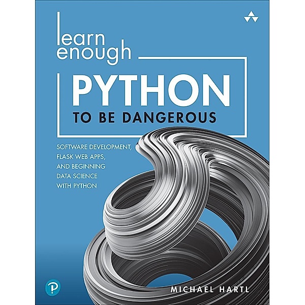 Learn Enough Python to Be Dangerous, Michael Hartl