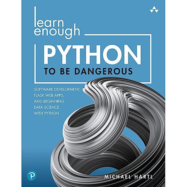 Learn Enough Python to Be Dangerous, Michael Hartl