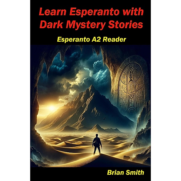 Learn Esperanto with Dark Mystery Stories (Esperanto reader, #8) / Esperanto reader, Brian Smith
