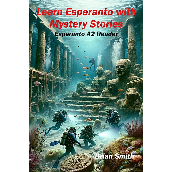 Learn Esperanto with Mystery Stories (Esperanto reader, #13) / Esperanto reader, Brian Smith