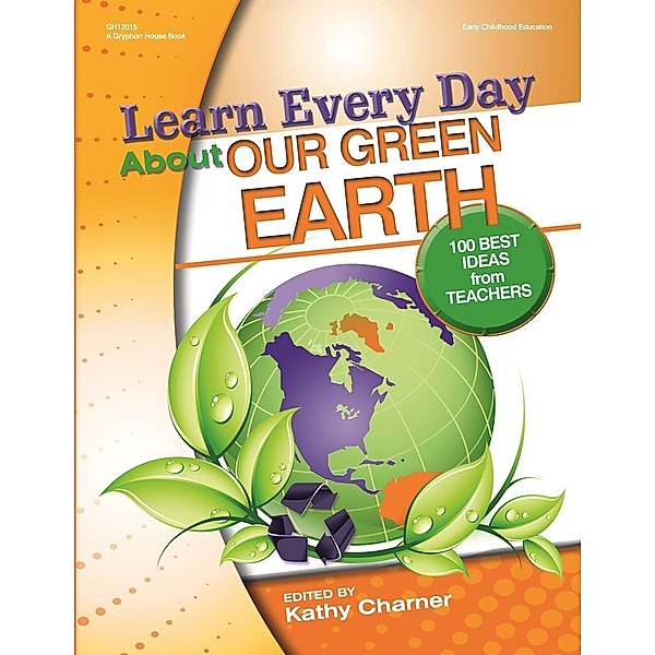 Learn Every Day About Our Green Earth, Kathy Charner