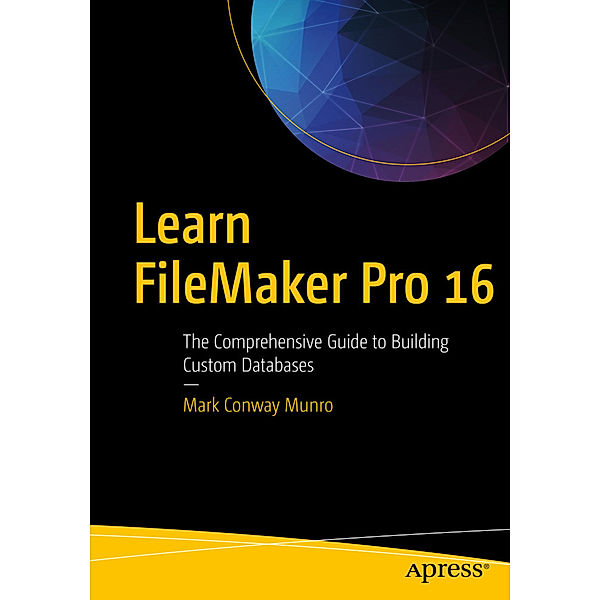 Learn FileMaker Pro 16, Mark Munro