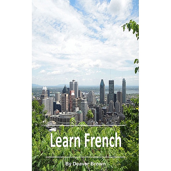 Learn French Best Selling French Title, Deaver Brown