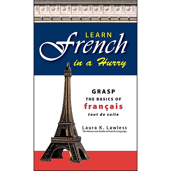Learn French In A Hurry, Laura K Lawless