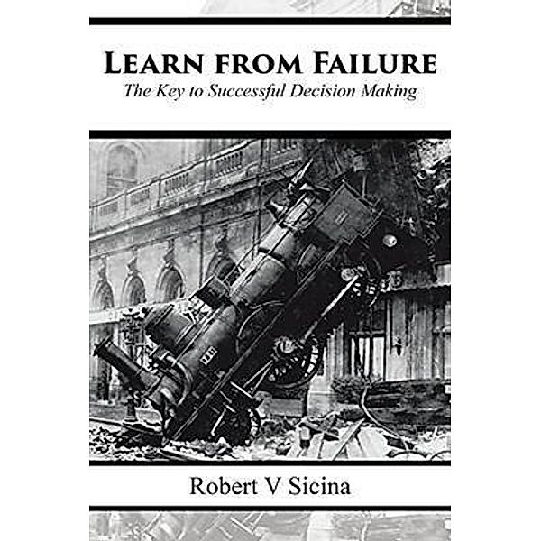 Learn from Failure / GoldTouch Press, LLC, Robert V Sicina