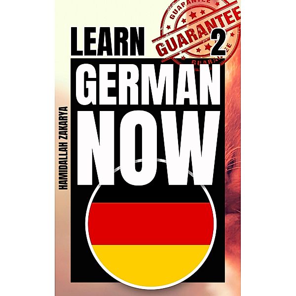 Learn German Now 2 / Learn German Now, Hamidallah Zakarya