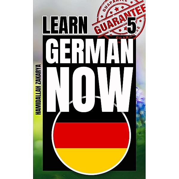 Learn German Now 5 / Learn German Now, Hamidallah Zakarya