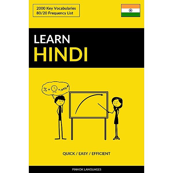 Learn Hindi: Quick / Easy / Efficient: 2000 Key Vocabularies, Pinhok Languages