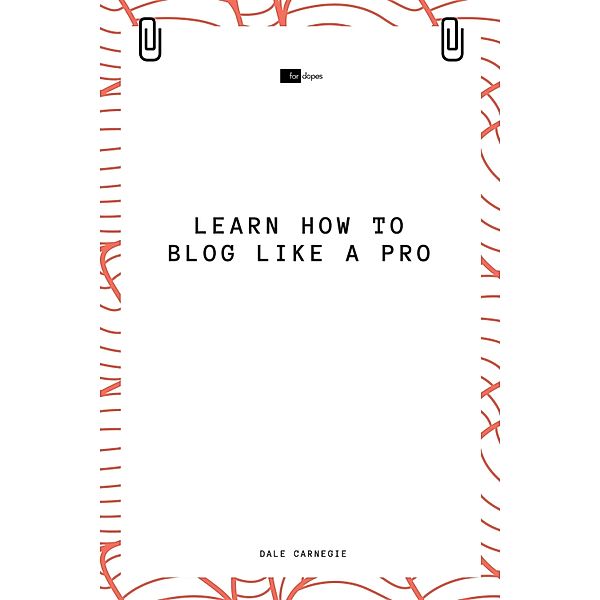 Learn How to Blog Like a Pro, Dale Carnegie, Sheba Blake