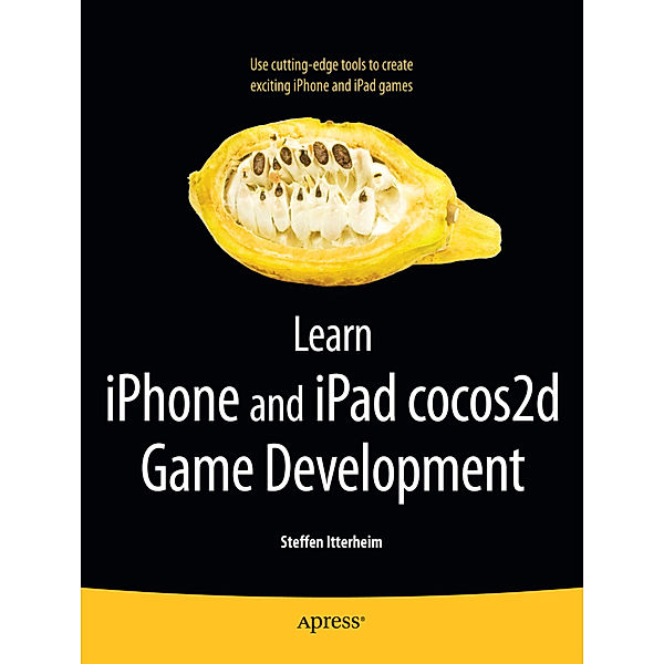 Learn iPhone and iPad cocos2d Game Development, Steffen Itterheim