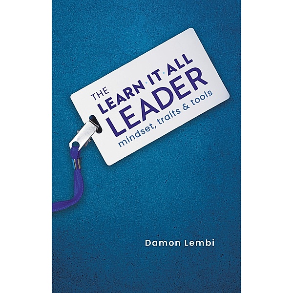 Learn-It-All Leader, Damon Lembi