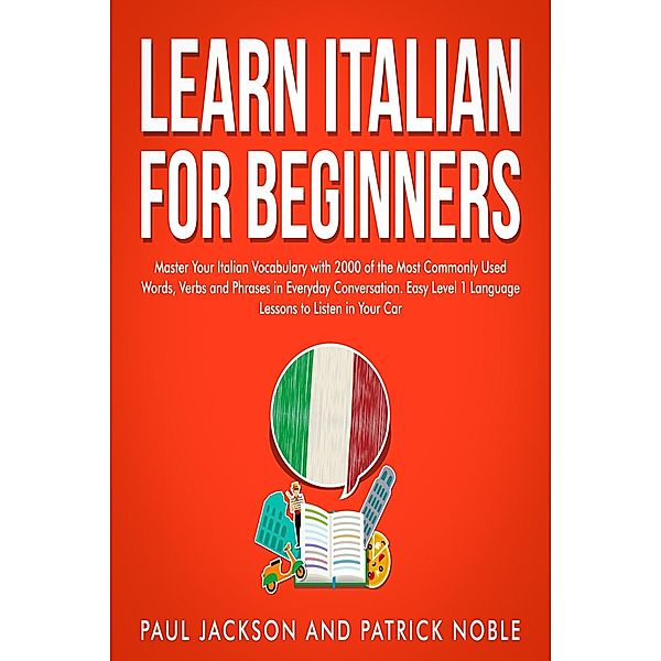 Learn Italian for Beginners, Patrick Noble, Paul Jackson