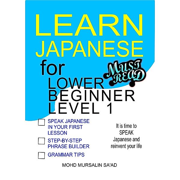 Learn Japanese for Lower Beginner level 1 / Japanese for Lower Beginner, Mohd Mursalin Sa'Ad