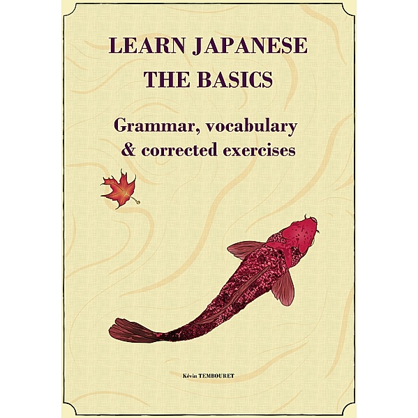 Learn Japanese - the Basics, Kevin Tembouret