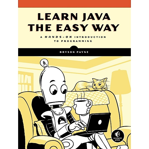 Learn Java the Easy Way, Bryson Payne