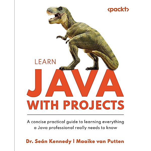 Learn Java with Projects, Seán Kennedy, Maaike van Putten