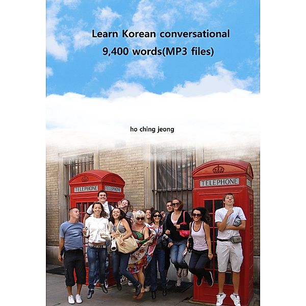 Learn Korean conversational 9,400 words(MP3 files), Hoching Jeong