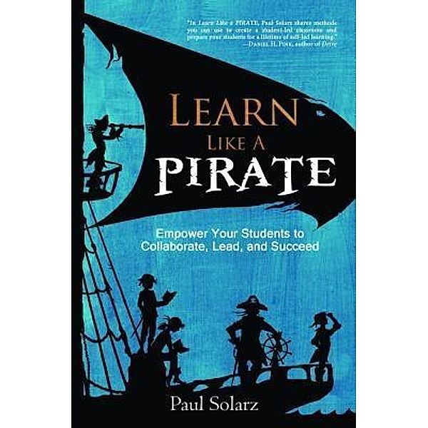 Learn Like a PIRATE, Paul Solarz