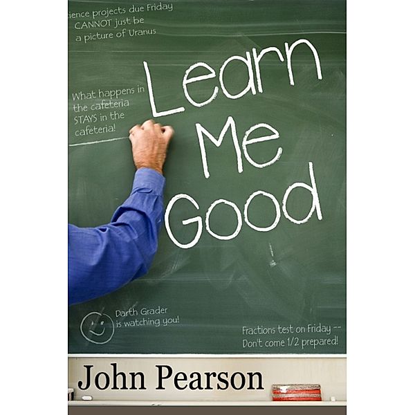 Learn Me Good, John Pearson