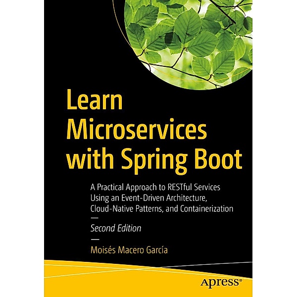 Learn Microservices with Spring Boot, Moisés Macero García