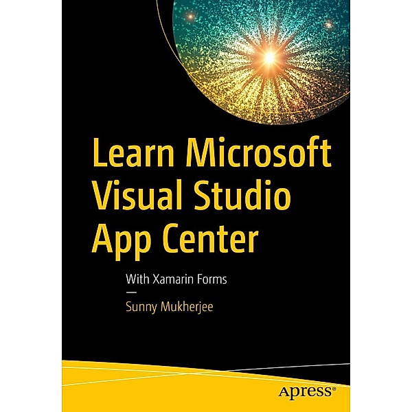 Learn Microsoft Visual Studio App Center, Sunny Mukherjee