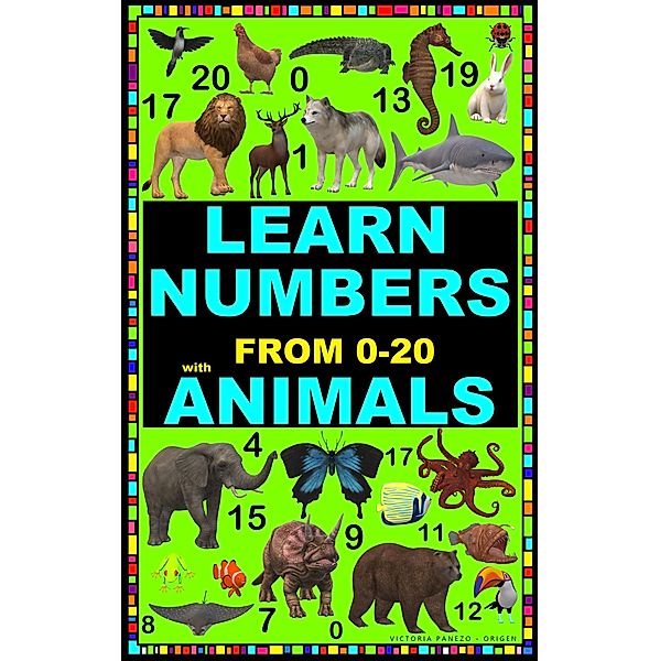 LEARN NUMBERS FROM 0 TO 20 WITH ANIMALS, Victoria Panezo Ortiz