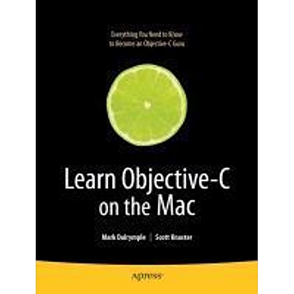 Learn Objective-C on the Mac, Scott Knaster, Mark Dalrymple