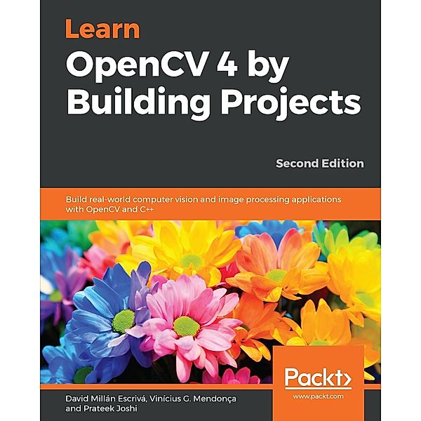 Learn OpenCV 4 by Building Projects, Millan Escriva David Millan Escriva