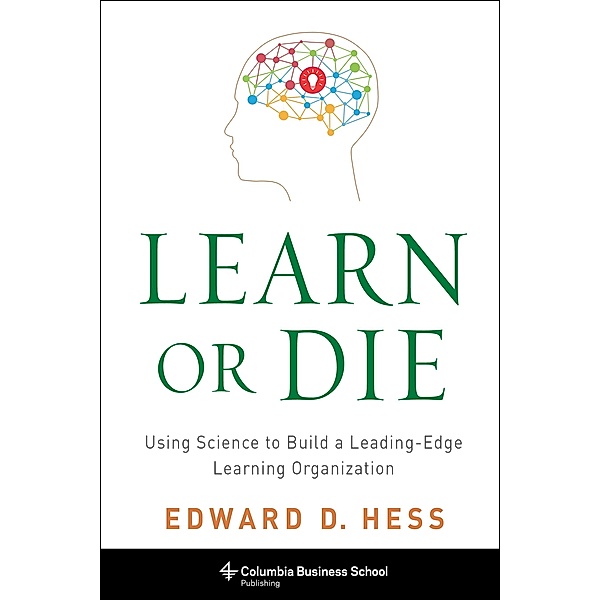 Learn or Die, Edward Hess