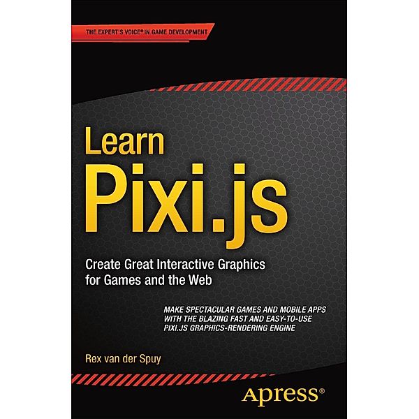 Learn Pixi.js, Rex van der Spuy