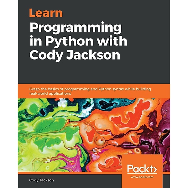 Learn Programming in Python with Cody Jackson, Cody Jackson