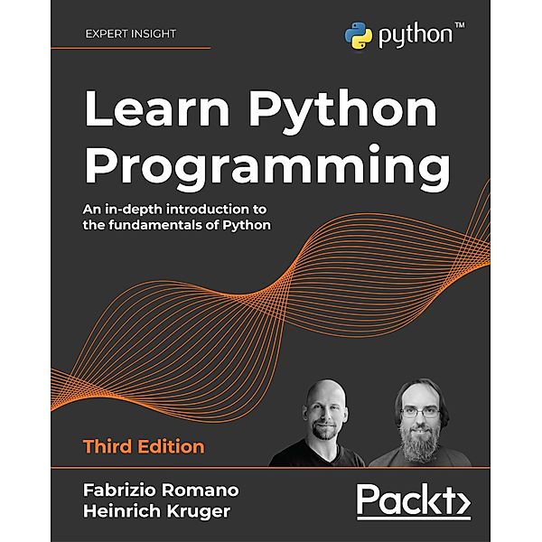 Learn Python Programming, 3rd edition, Fabrizio Romano, Heinrich Kruger