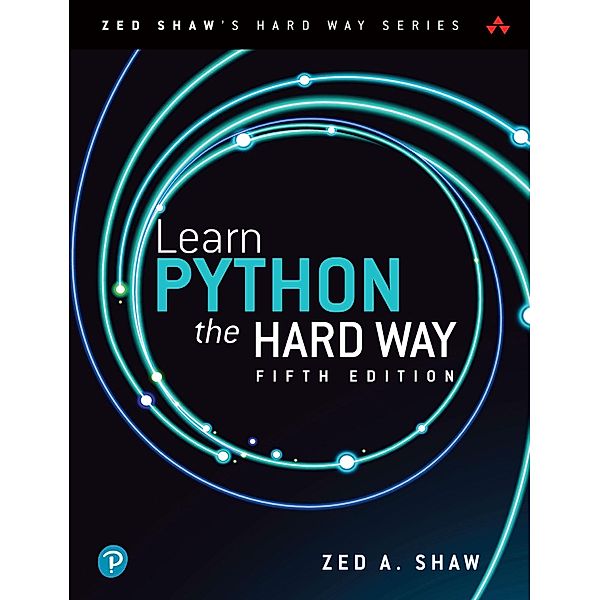 Learn Python the Hard Way, Zed A. Shaw
