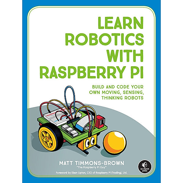 Learn Robotics with Raspberry Pi, Matt Timmons-Brown