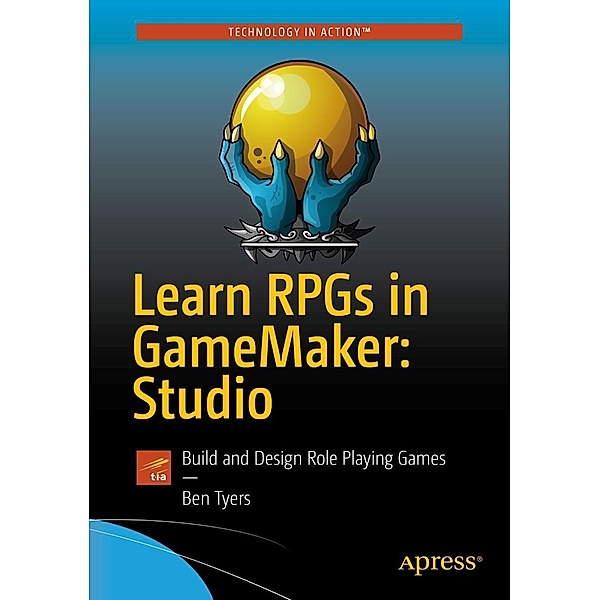 Learn RPGs in GameMaker: Studio, Ben Tyers