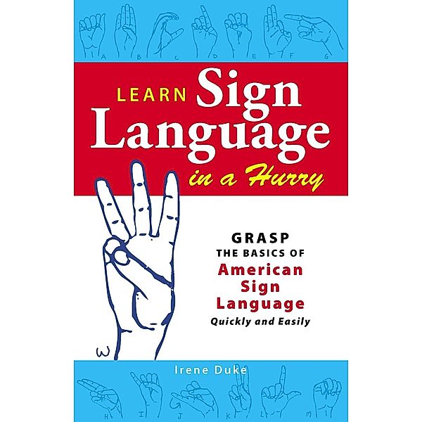 Learn Sign Language in a Hurry, Irene Duke
